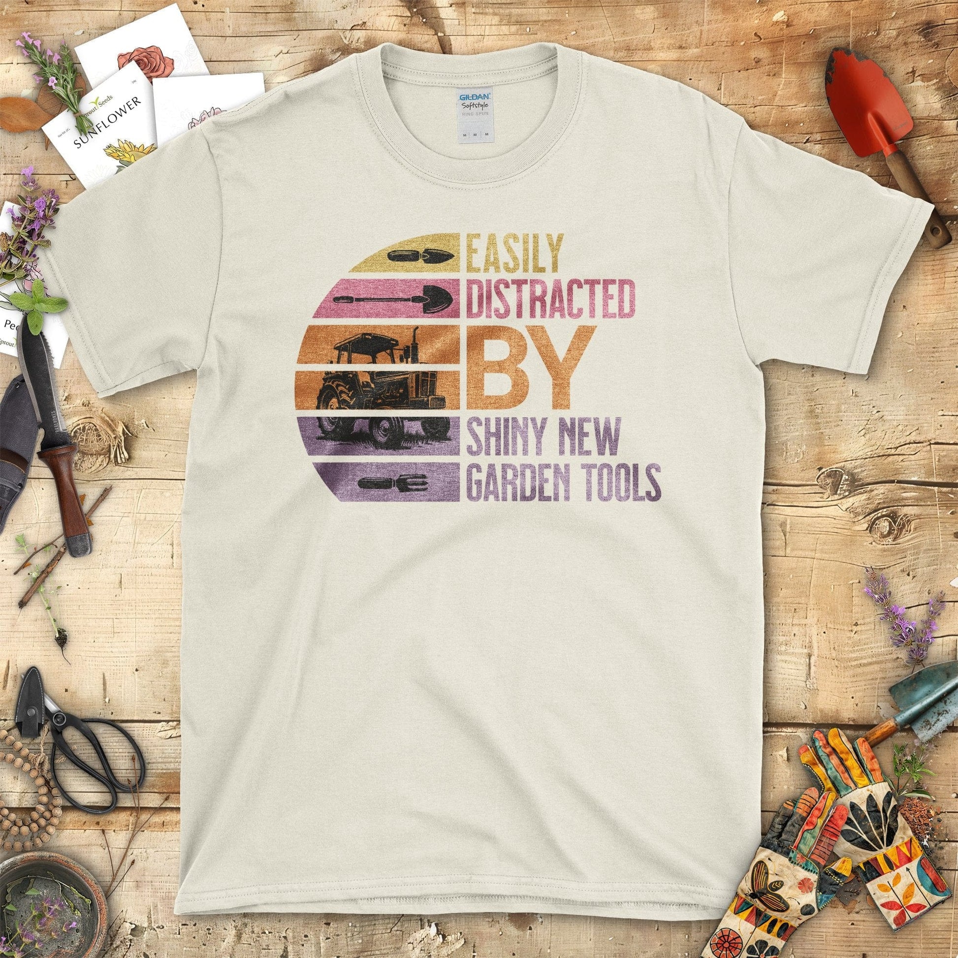 Easily Distracted By Shiny New Garden Tools T-Shirt Natural / S T-Shirt