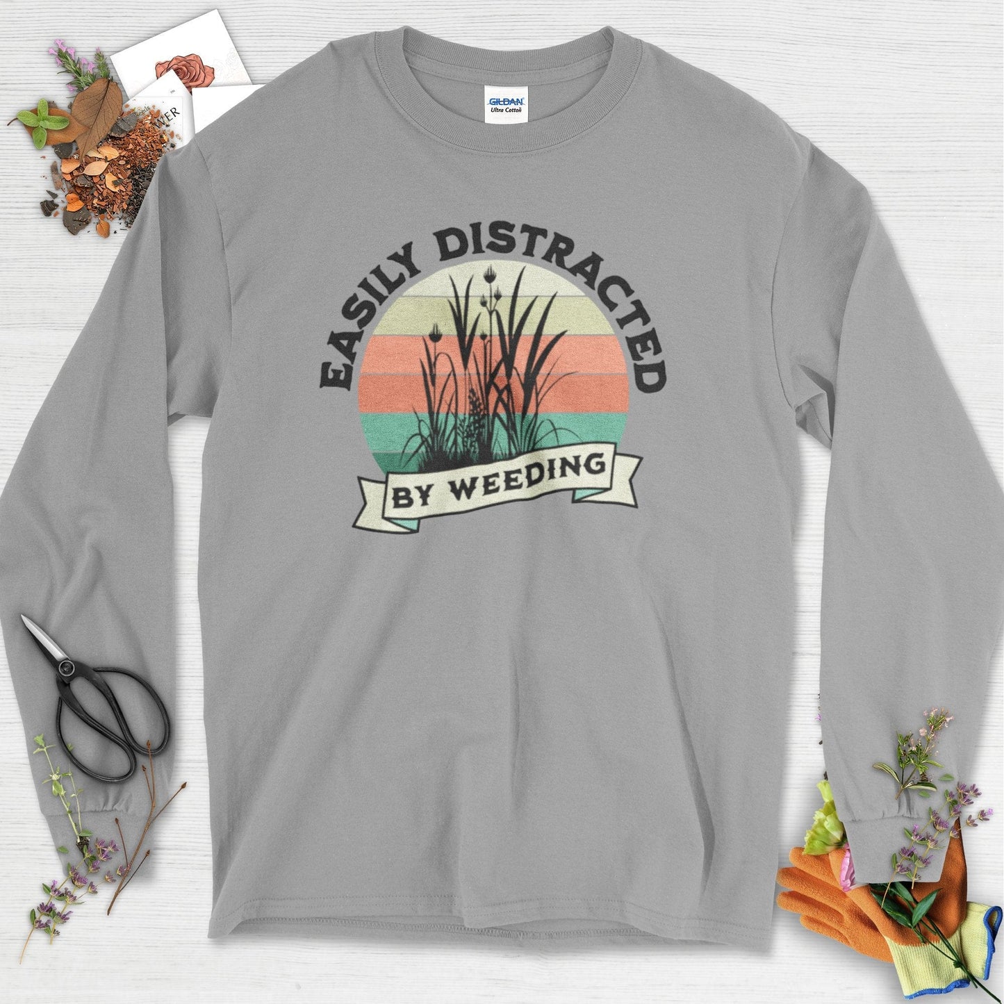 Easily Distracted By Weeding Long Sleeve Sport Grey / S Physical Item