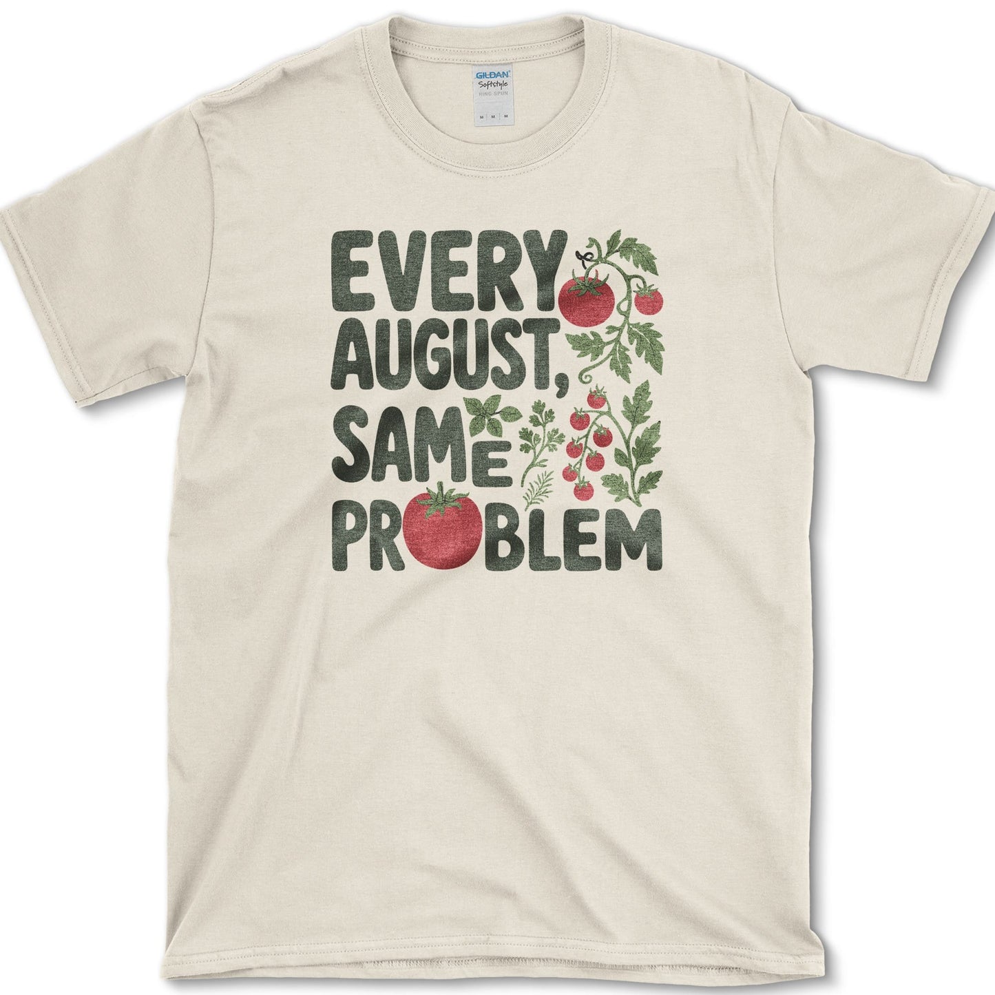 Every August Same Problem T-Shirt S / Natural Essential Tees