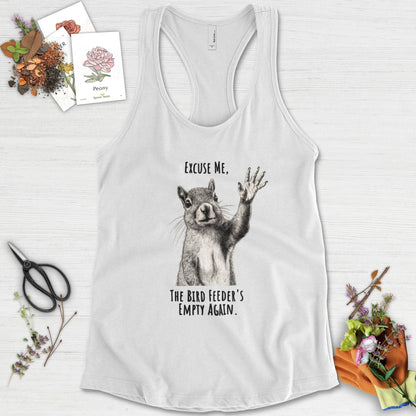 Excuse Me, Bird Feeder's Empty Racerback Racerback / XS / White Physical Item