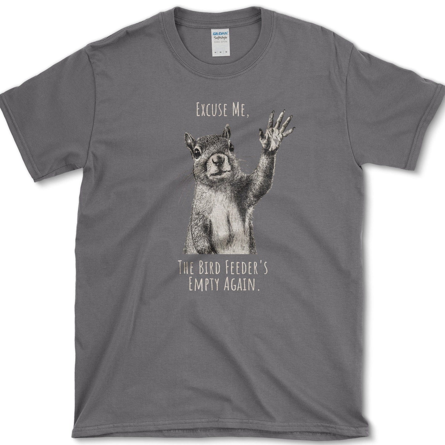 Excuse Me, Bird Feeder's Empty T-Shirt Charcoal / S Essential Tees