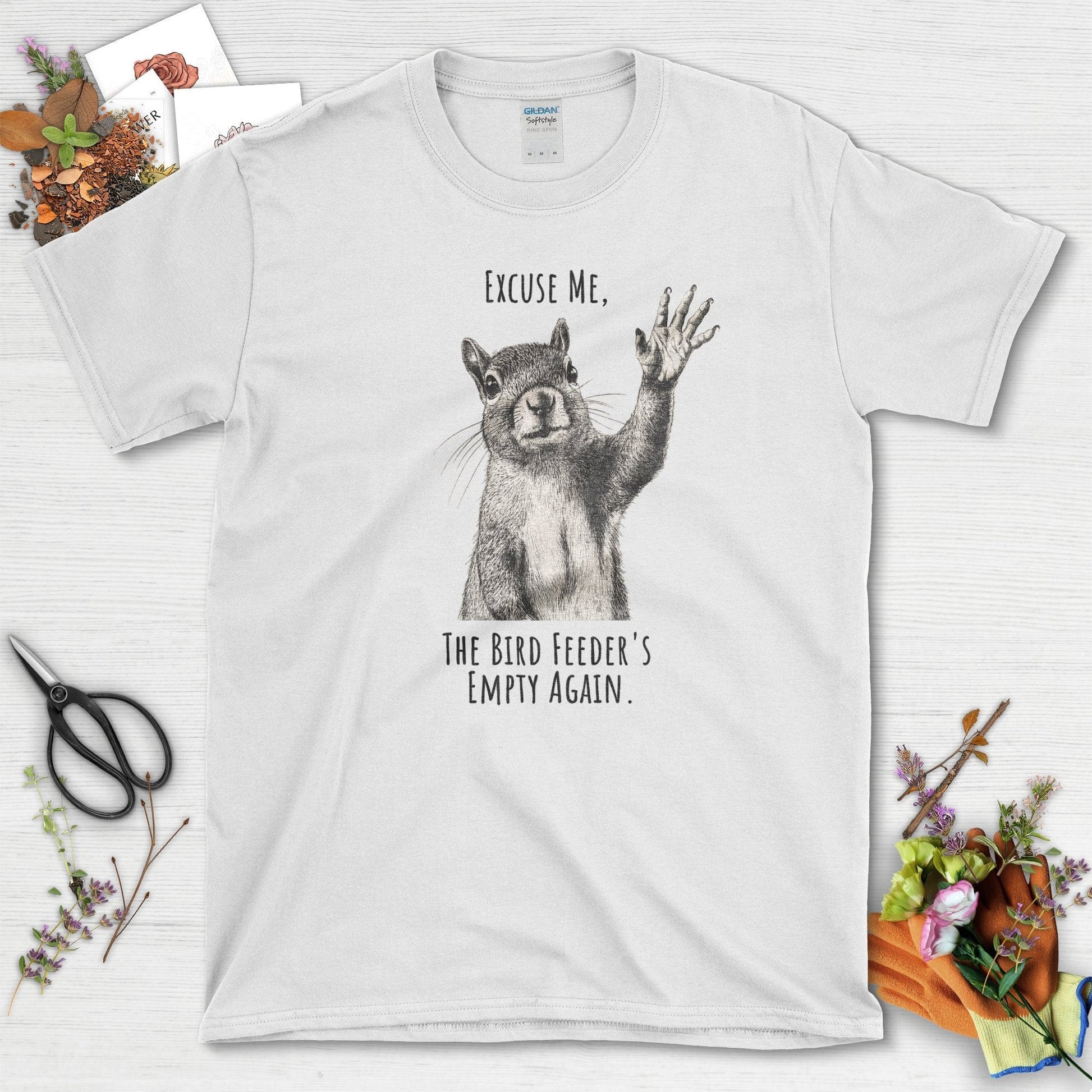Excuse Me, Bird Feeder's Empty T-Shirt White / S T-Shirt