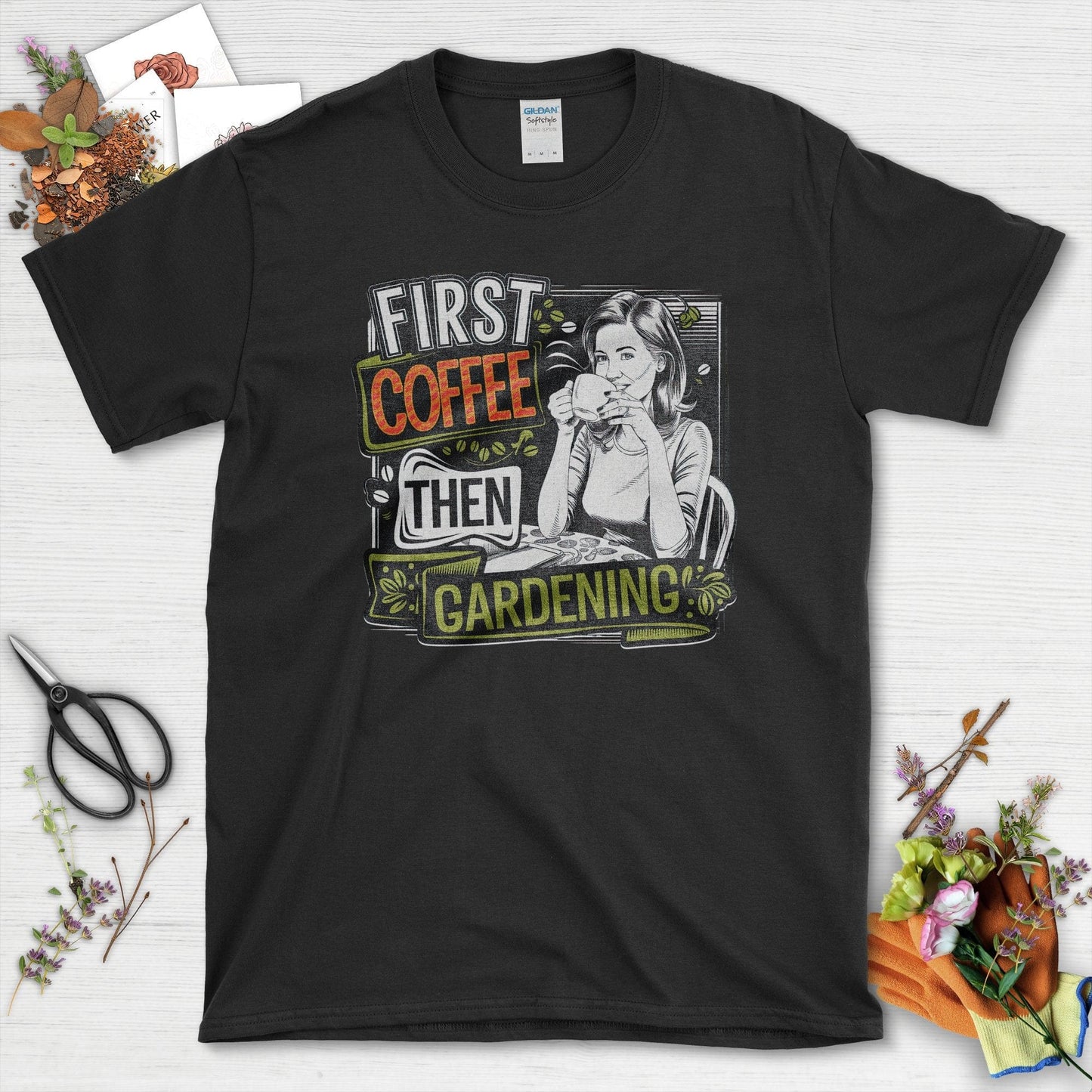 First Coffee Then Gardening T-Shirt Black / S T-Shirt