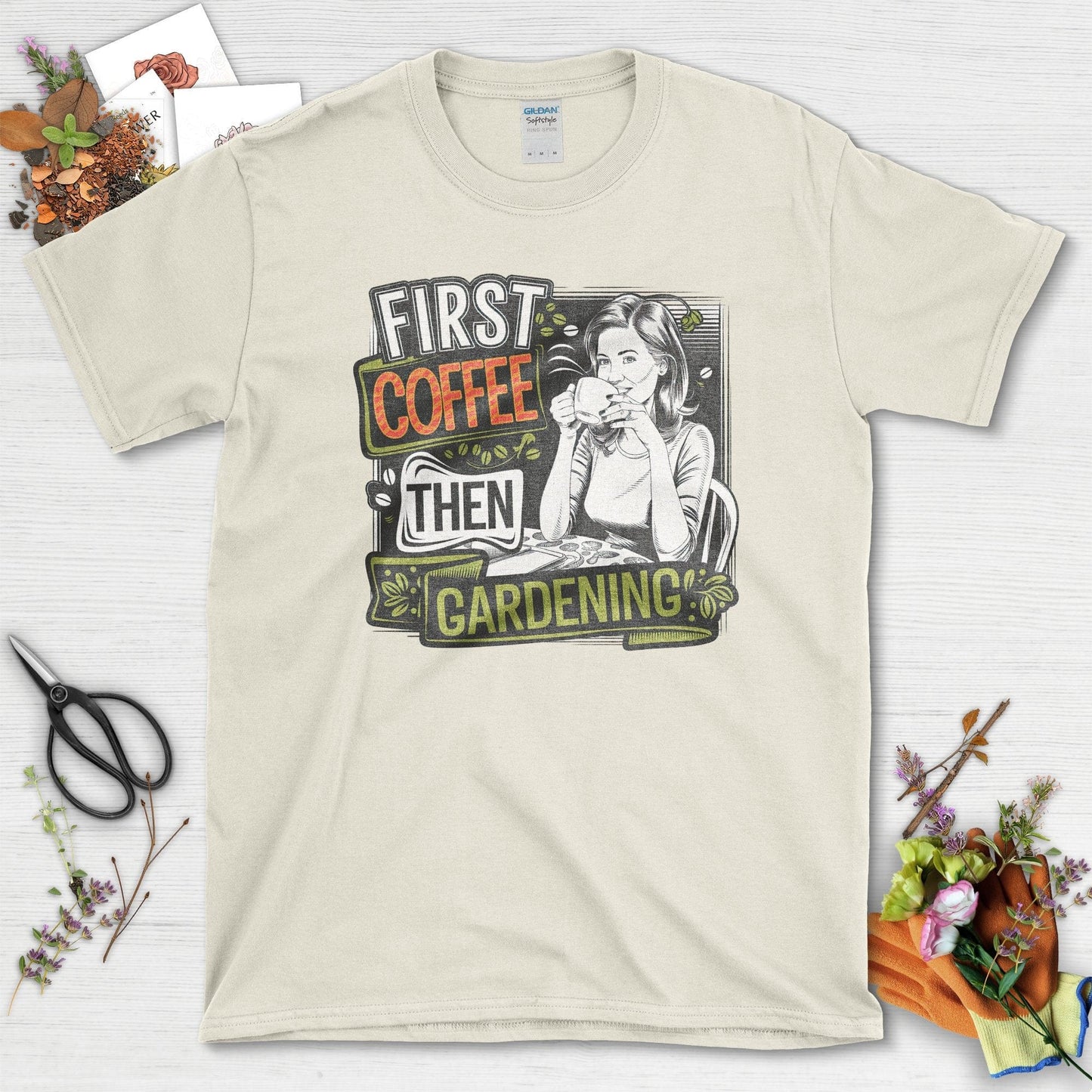 First Coffee Then Gardening T-Shirt Natural / S T-Shirt