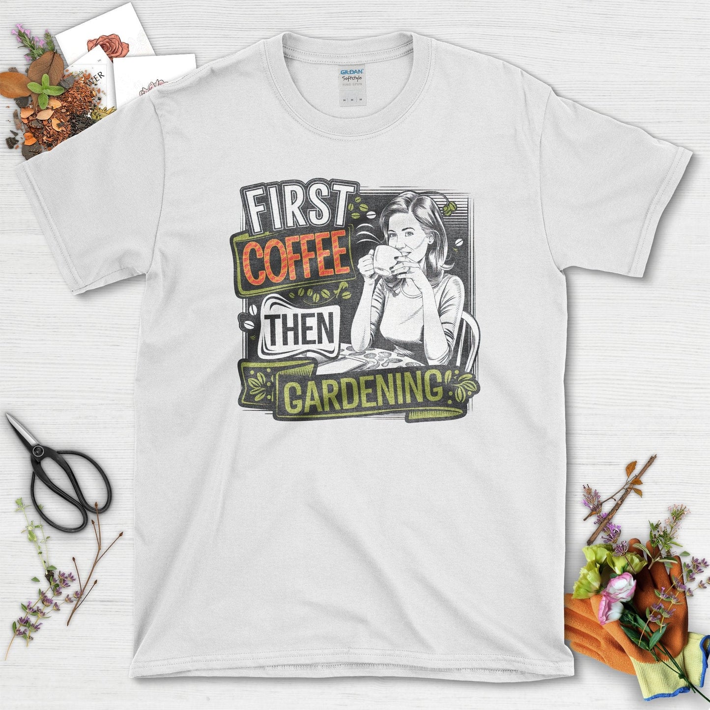 First Coffee Then Gardening T-Shirt White / S T-Shirt