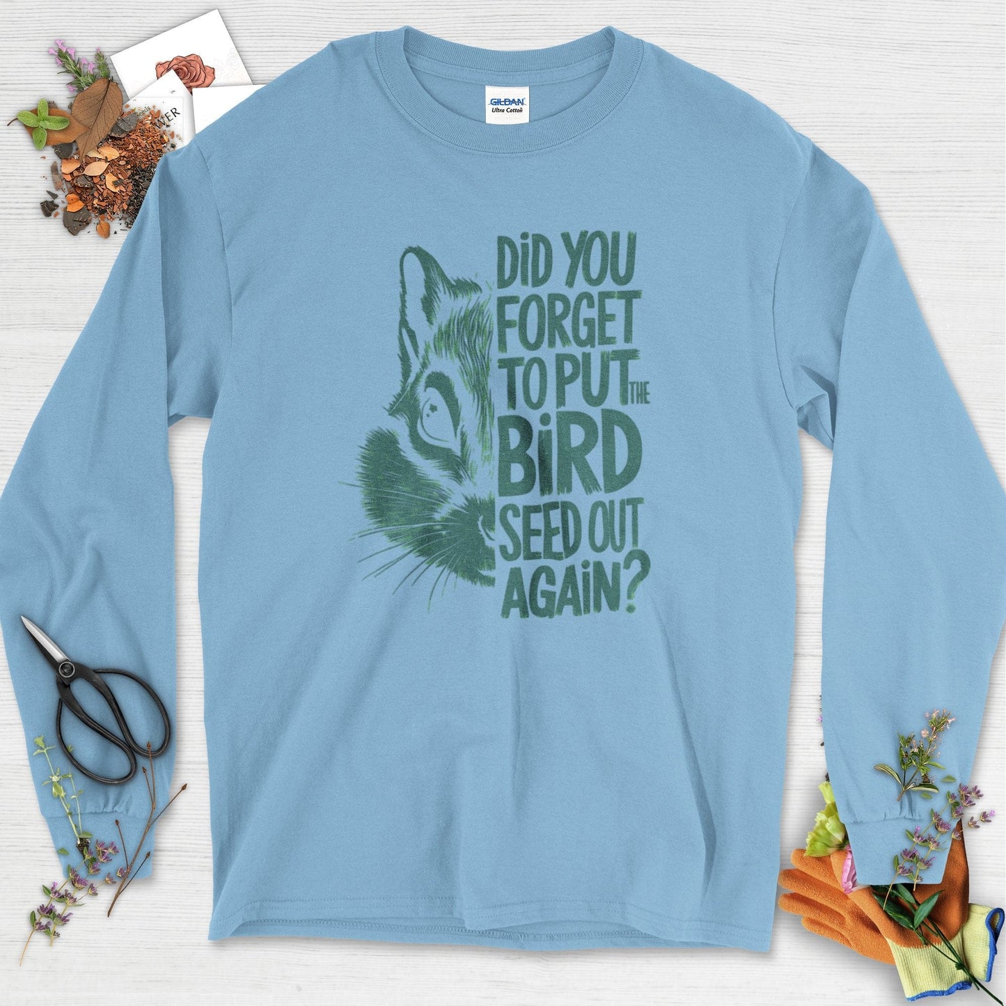 Forget The Bird Seed Long Sleeve Light Blue / S T-Shirt