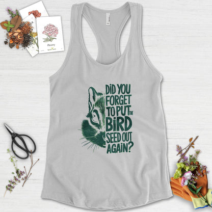 Forget The Bird Seed Racerback Racerback / XS / Heather Grey Physical Item