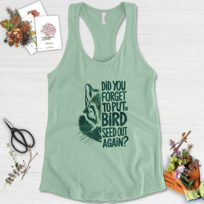 Forget The Bird Seed Racerback Racerback / XS / Mint Physical Item