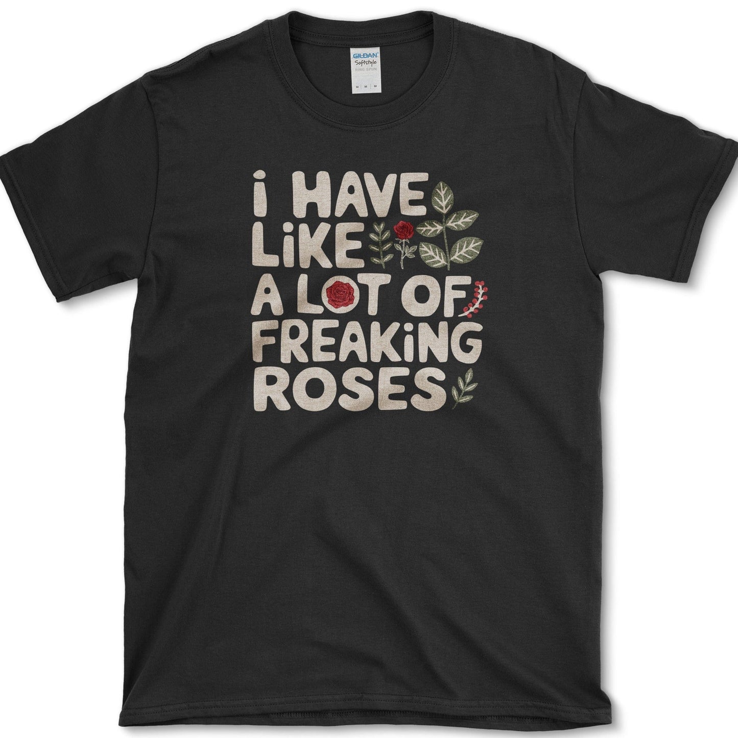 Freaking Roses T-Shirt Essential Tees / S / Black Physical Item