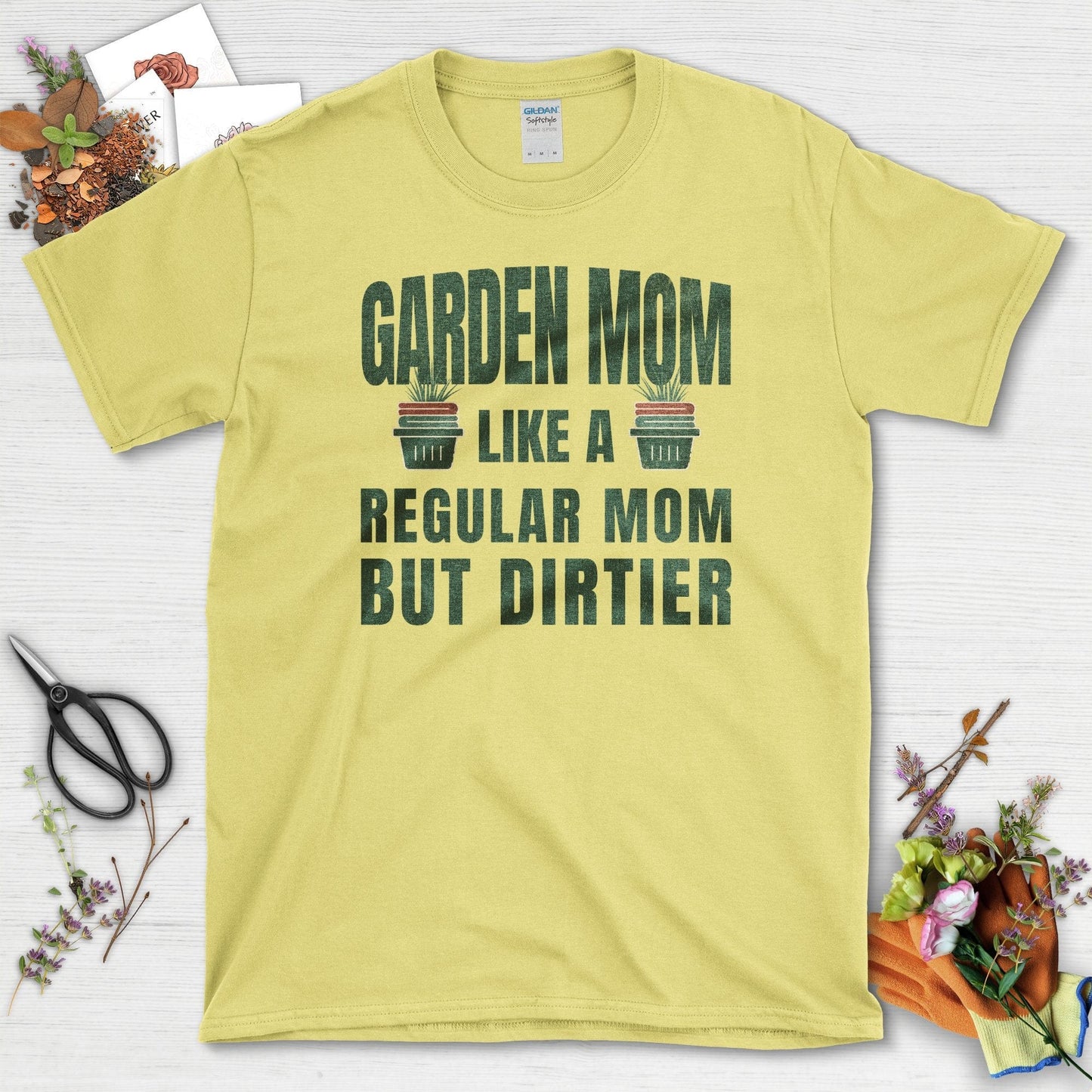 Garden Mom But Dirtier T-Shirt Cornsilk / S / T-Shirts Physical Item