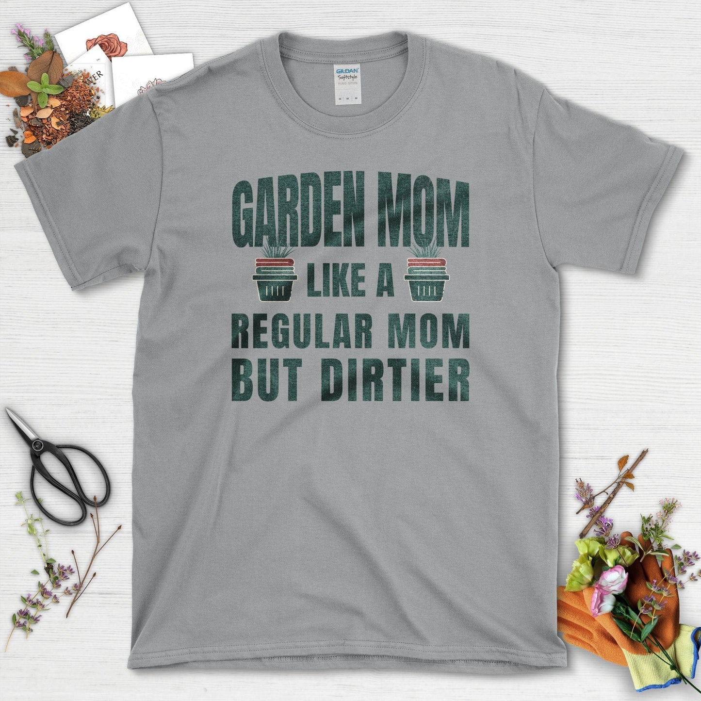 Garden Mom But Dirtier T-Shirt Sport Grey / S / T-Shirts Physical Item