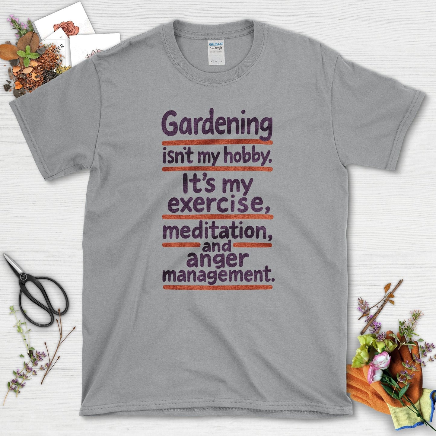 Gardening Isn't My Hobby T-Shirt Sport Grey / S Physical Item