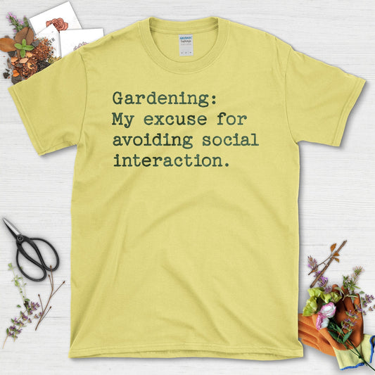 Gardening My Excuse for Avoiding Social Interaction T-Shirt Cornsilk / S T-Shirt