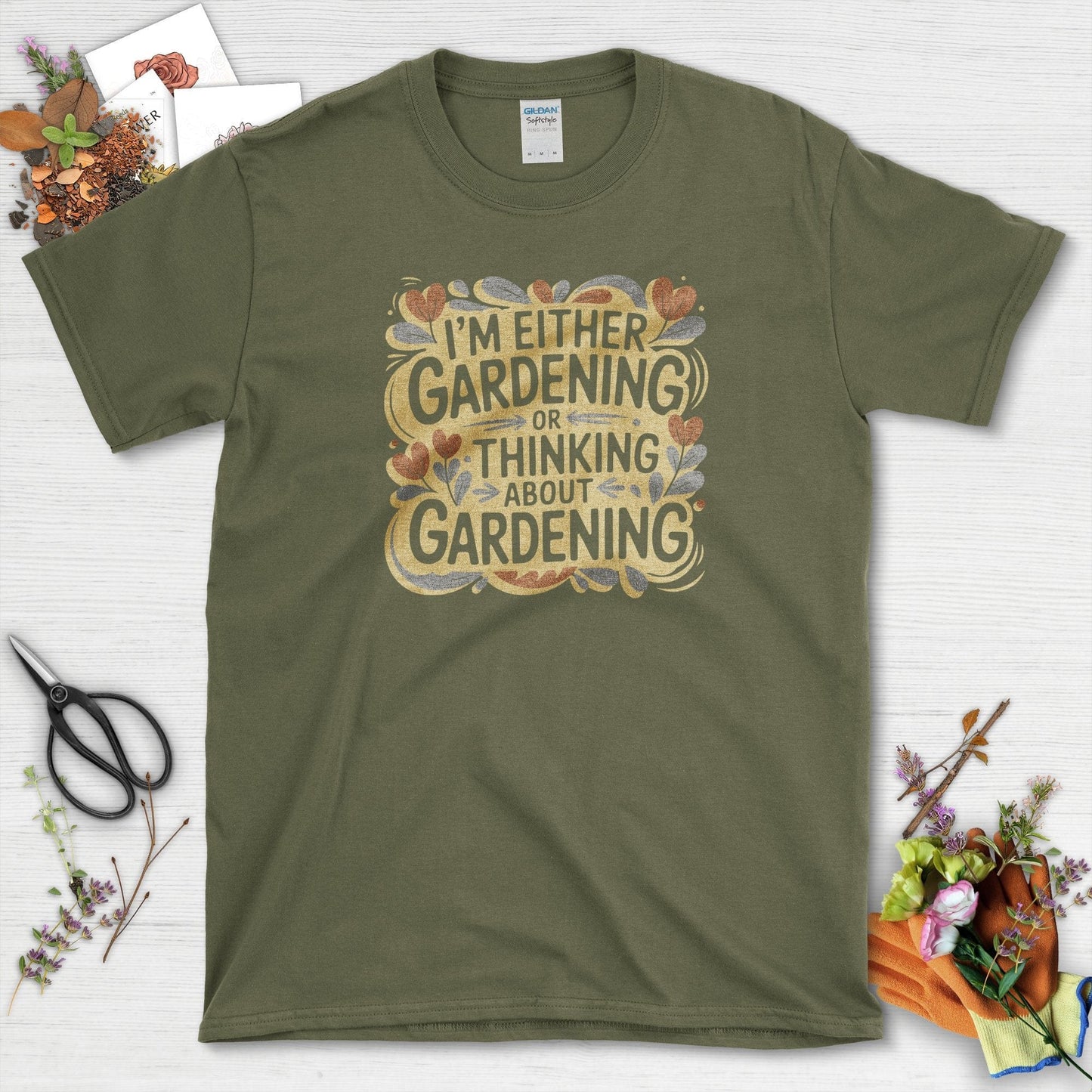 Gardening or Thinking About It T-Shirt Military Green / S T-Shirt