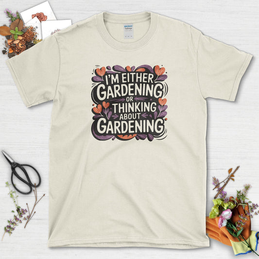 Gardening or Thinking About It T-Shirt Natural / S T-Shirt