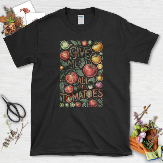 Give Me All the Tomatoes T-Shirt Black / S Physical Item