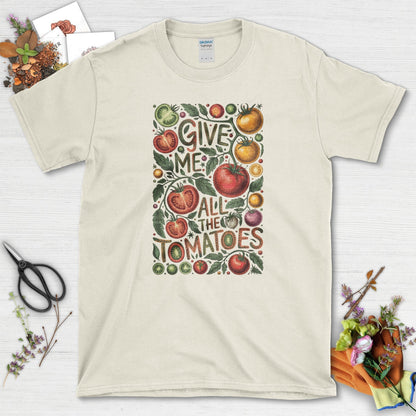 Give Me All the Tomatoes T-Shirt Natural / S Physical Item