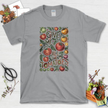Give Me All the Tomatoes T-Shirt Sport Grey / S Physical Item