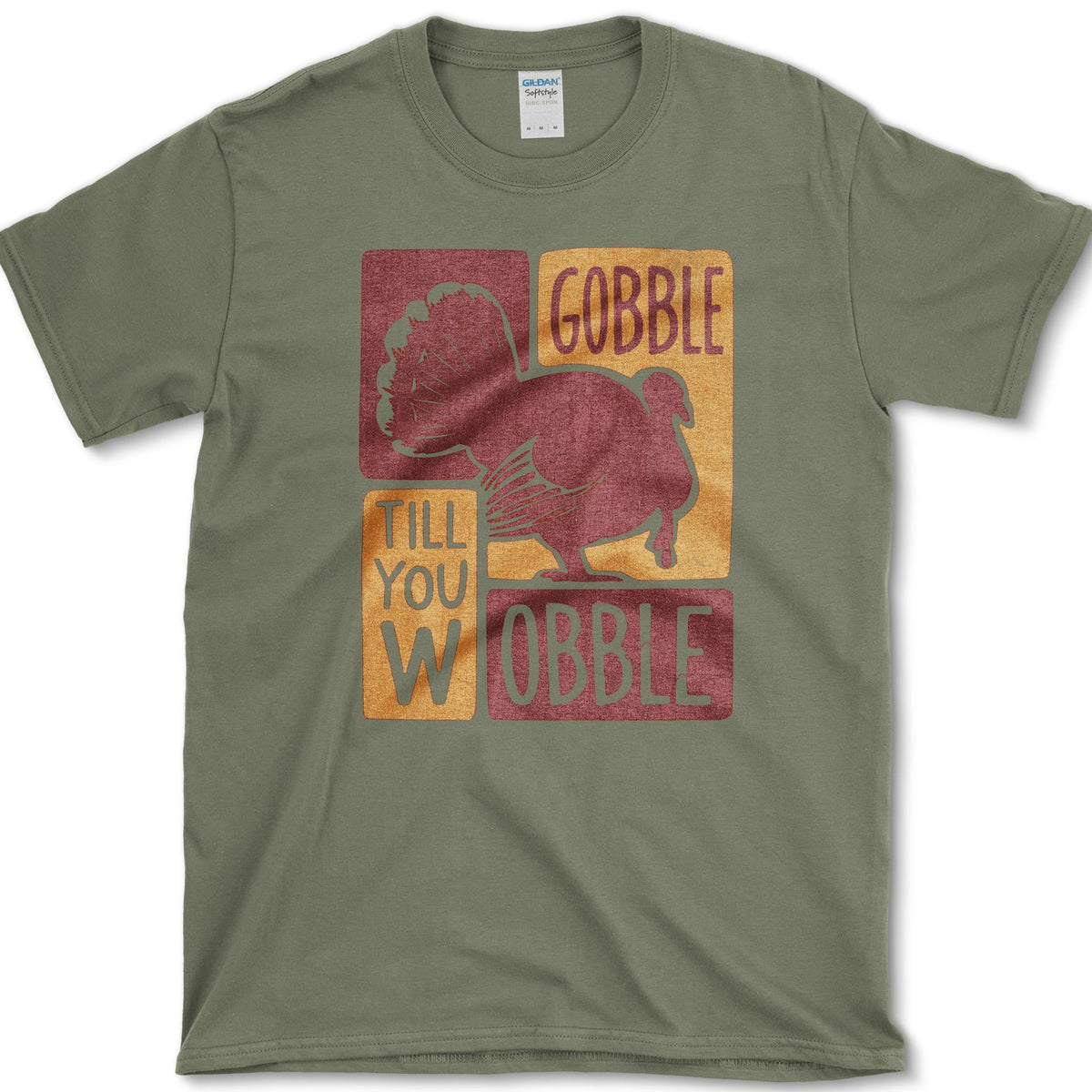 Gobble Till You Wobble T-Shirt Military Green / S Essential Tees