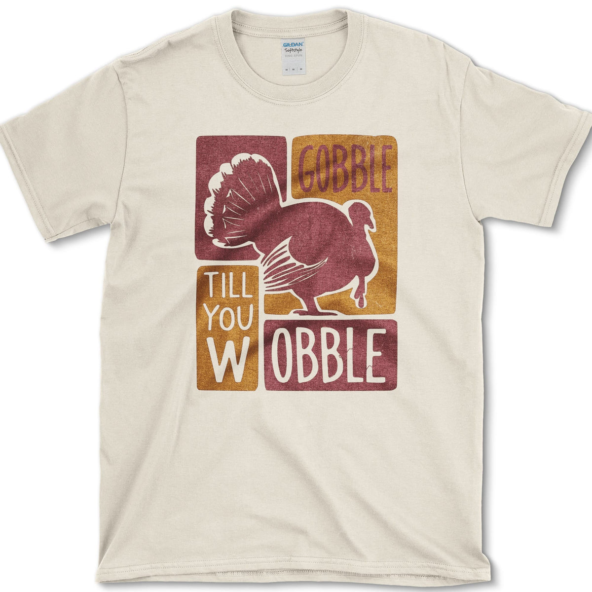 Gobble Till You Wobble T-Shirt Natural / S Essential Tees