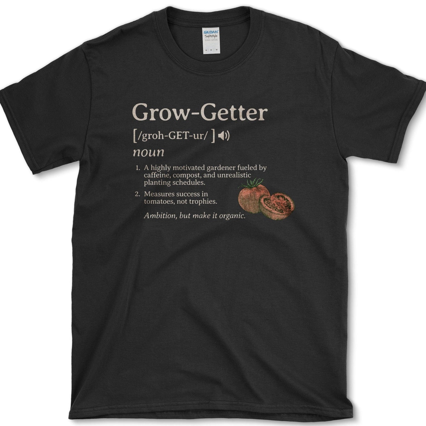 Grow-Getter T-Shirt Essential Tees / S / Black Physical Item