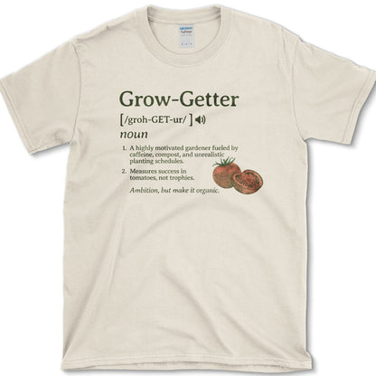Grow-Getter T-Shirt Essential Tees / S / Natural Physical Item
