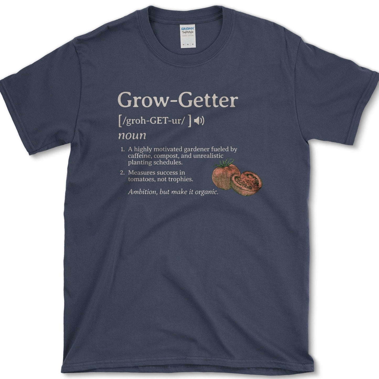 Grow-Getter T-Shirt Essential Tees / S / Navy Physical Item