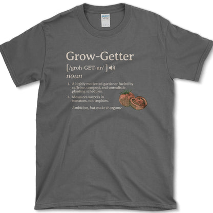 Grow-Getter T-Shirt Physical Item