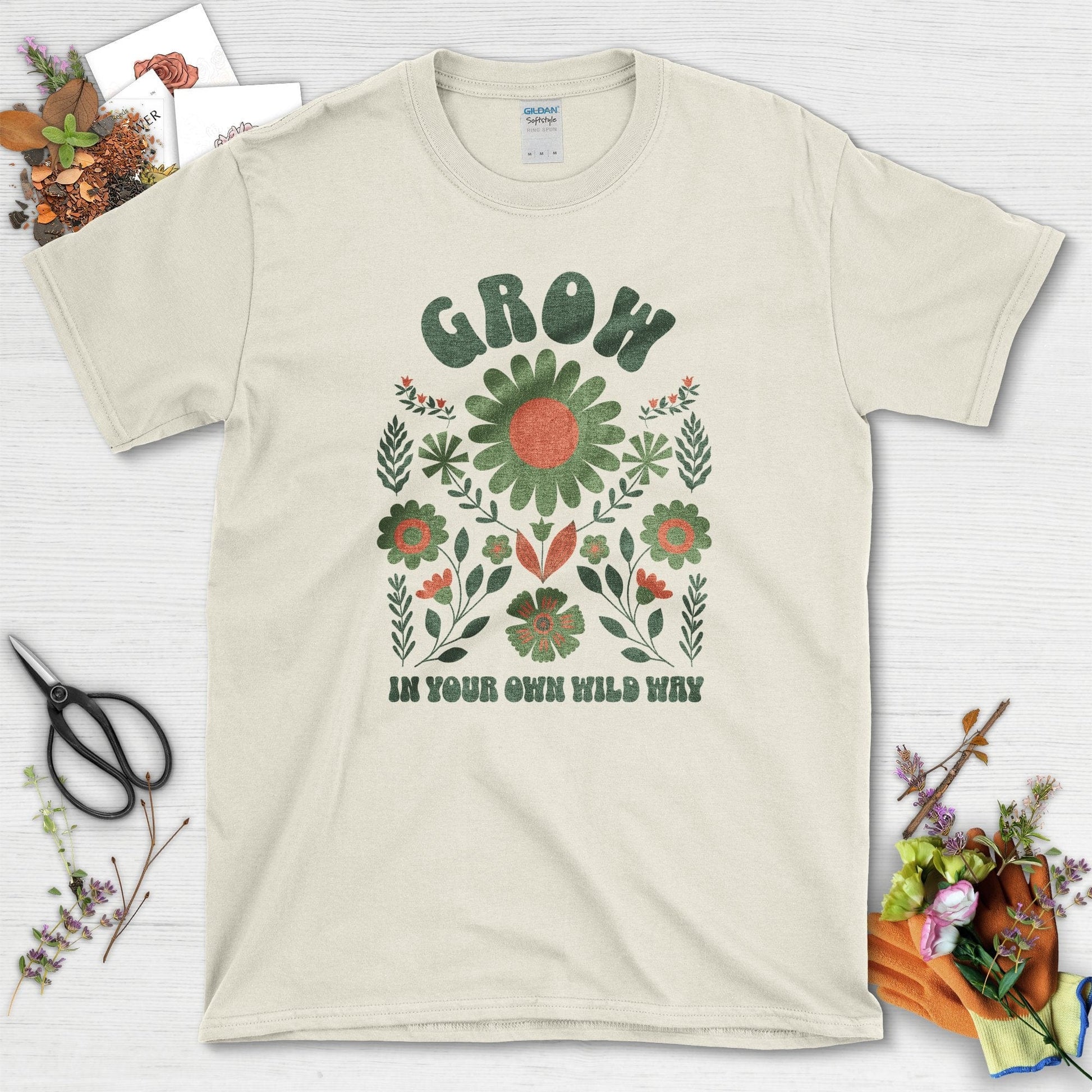 Grow Your Own Wild Way T-Shirt T-Shirt