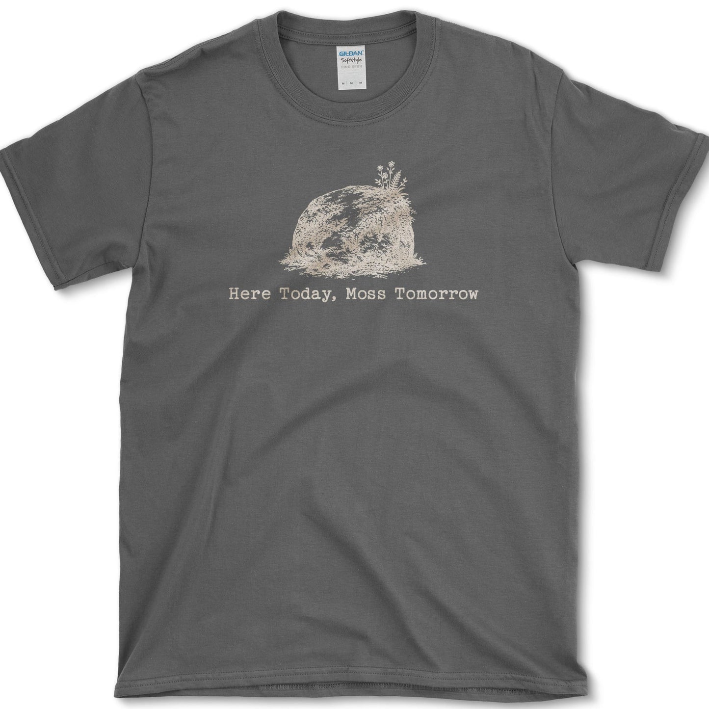 Here Today Moss Tomorrow T-Shirt S / Dark Heather Essential Tees
