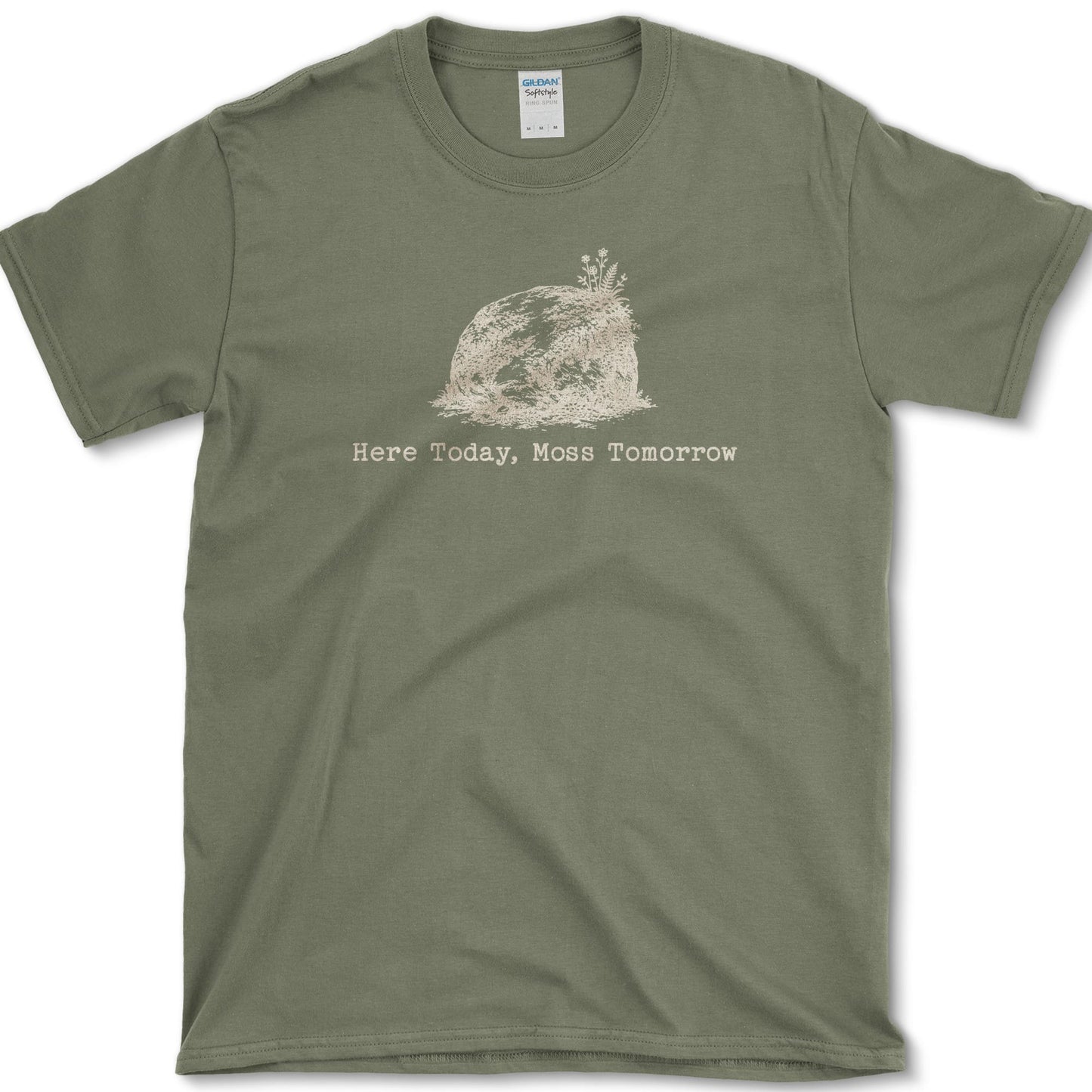 Here Today Moss Tomorrow T-Shirt S / Military Green Essential Tees