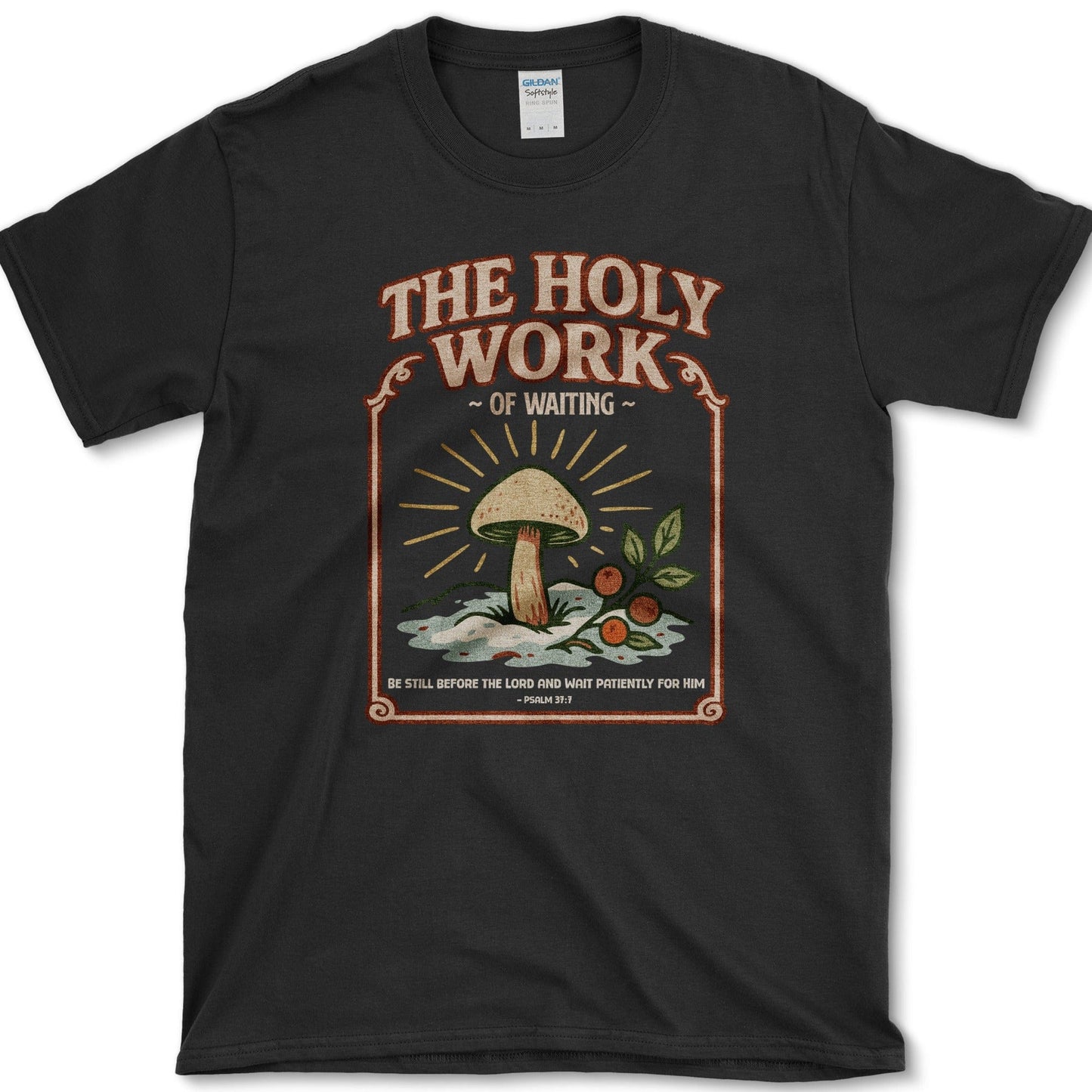 Holy Work of Waiting T-Shirt Essential Tees / S / Black Physical Item