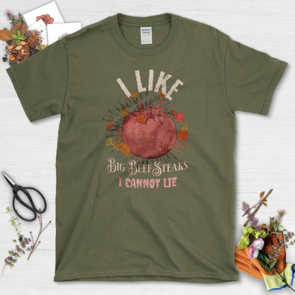 I Like Big Beef Steaks T-Shirt Military Green / S T-Shirt