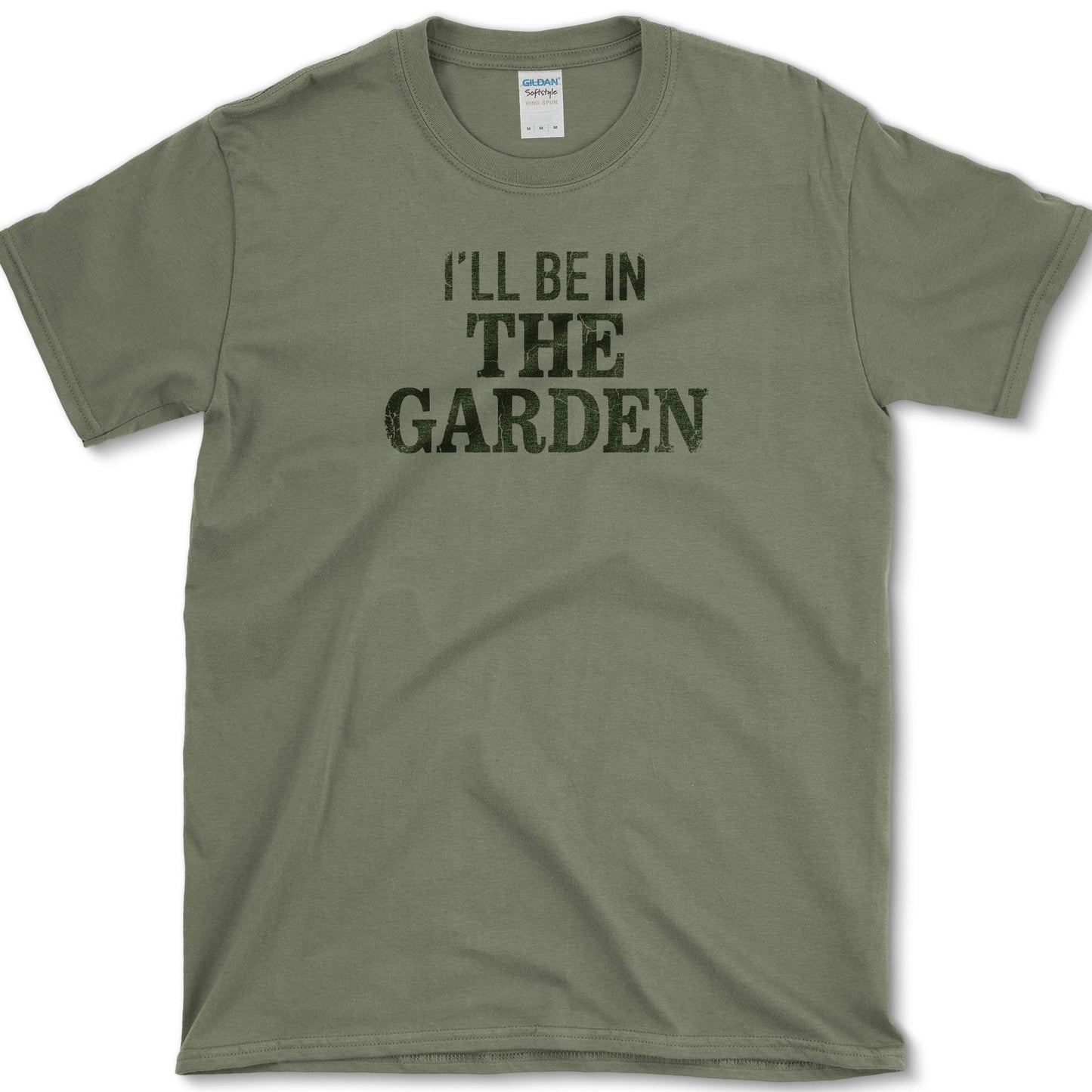 I'll Be In The Garden T-Shirt S / Military Green Essential Tees