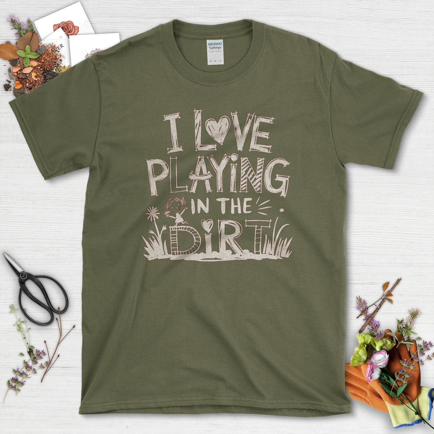 I Love Playing in Dirt T-Shirt Military Green / S T-Shirt