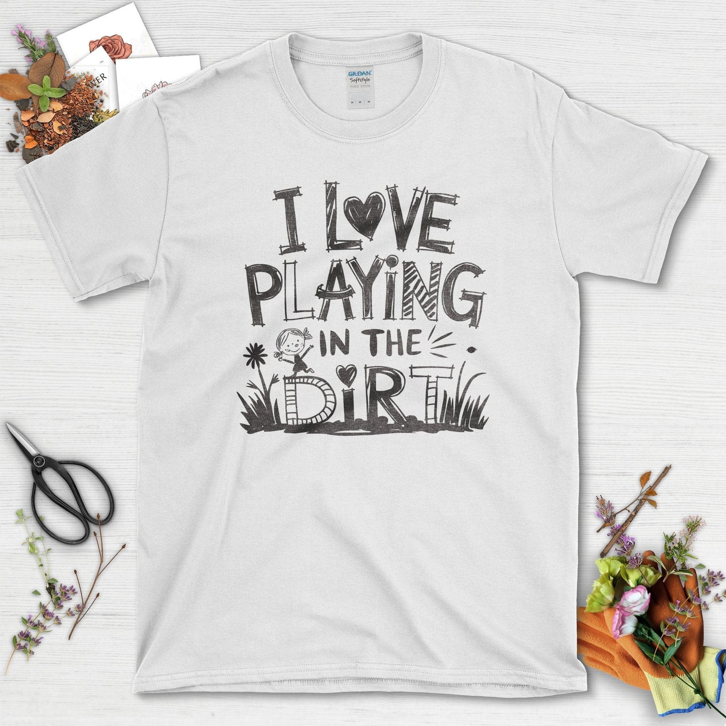 I Love Playing in Dirt T-Shirt White / S T-Shirt