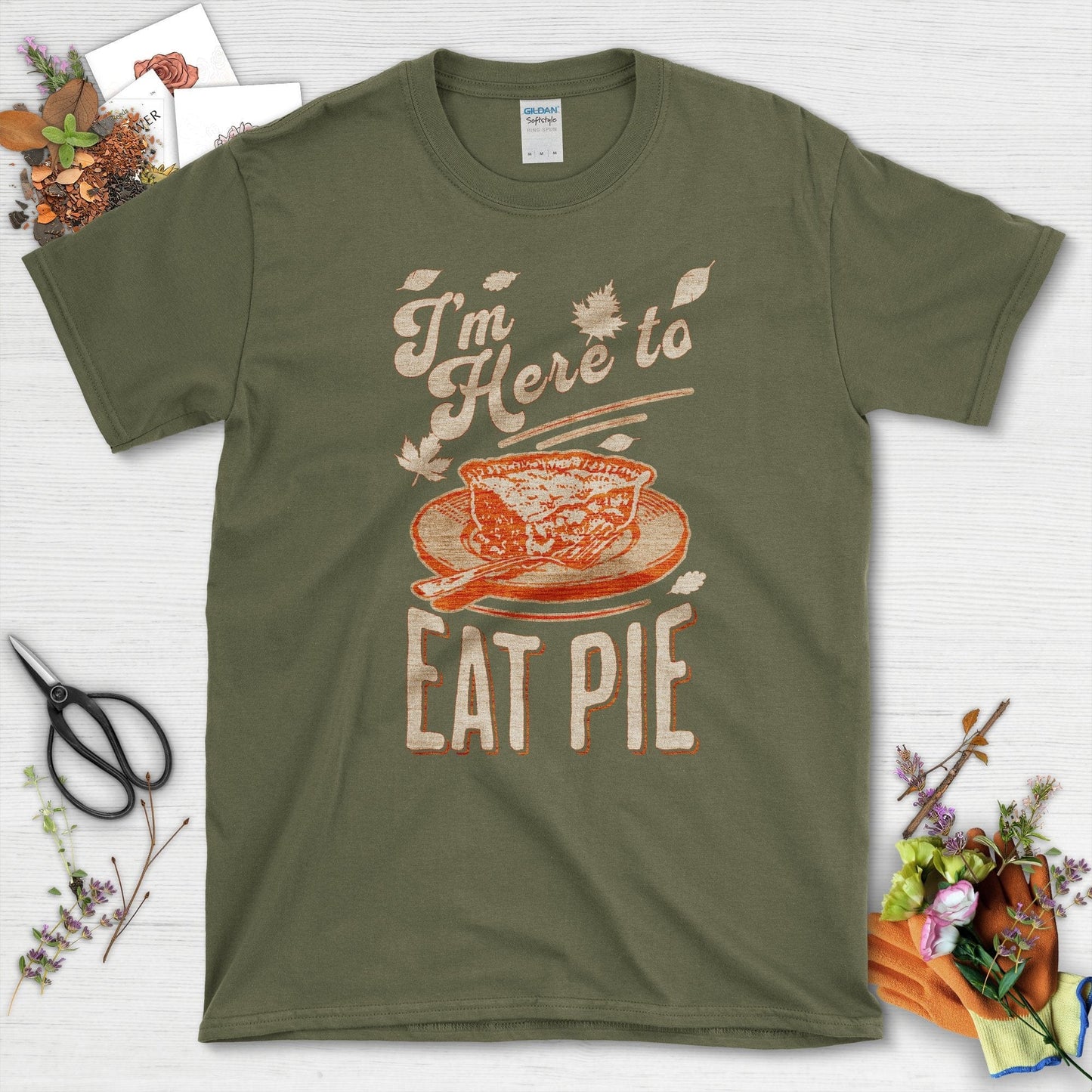 I'm Here to Eat Pie T-Shirt T-Shirts / S / Military Green Physical Item