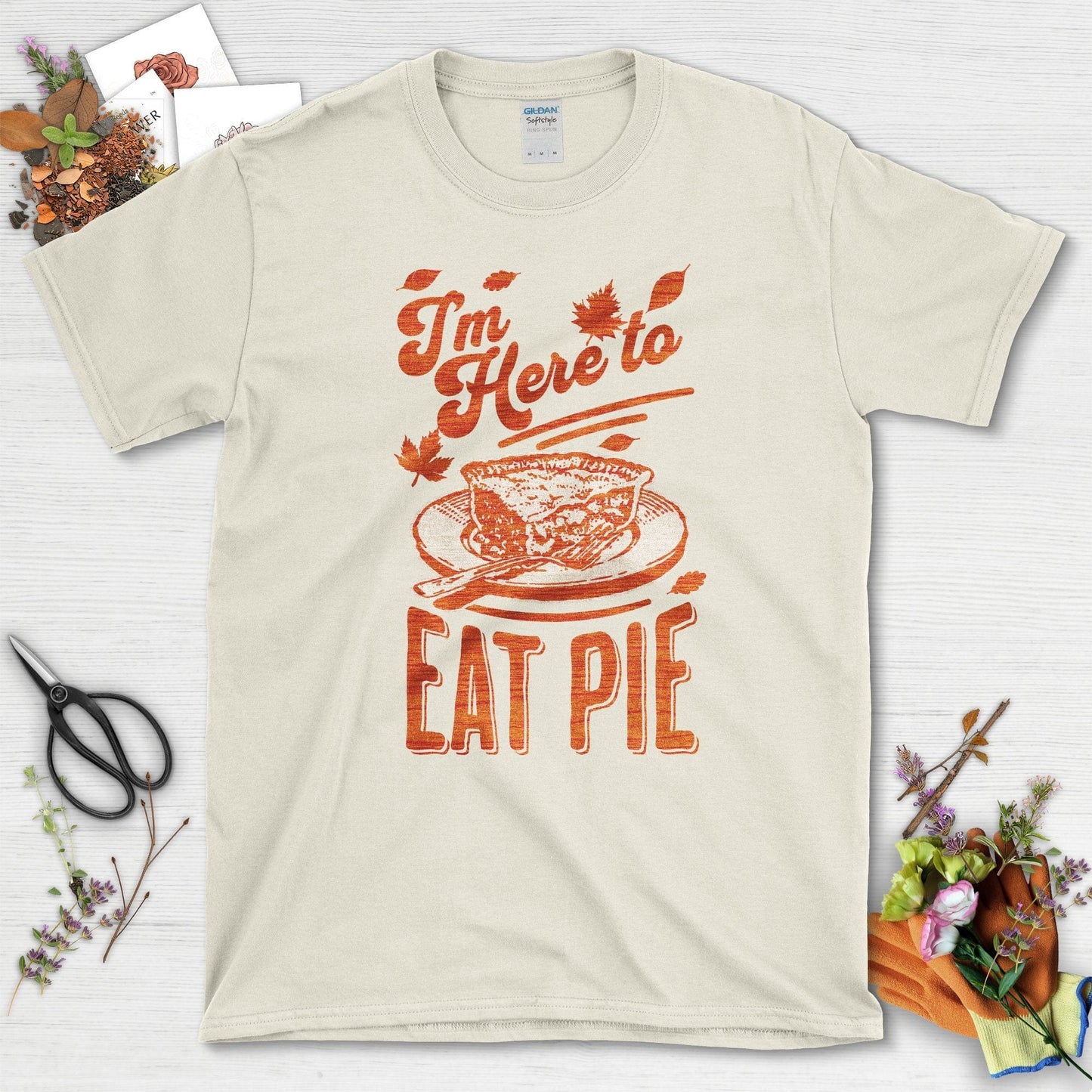 I'm Here to Eat Pie T-Shirt T-Shirts / S / Natural Physical Item