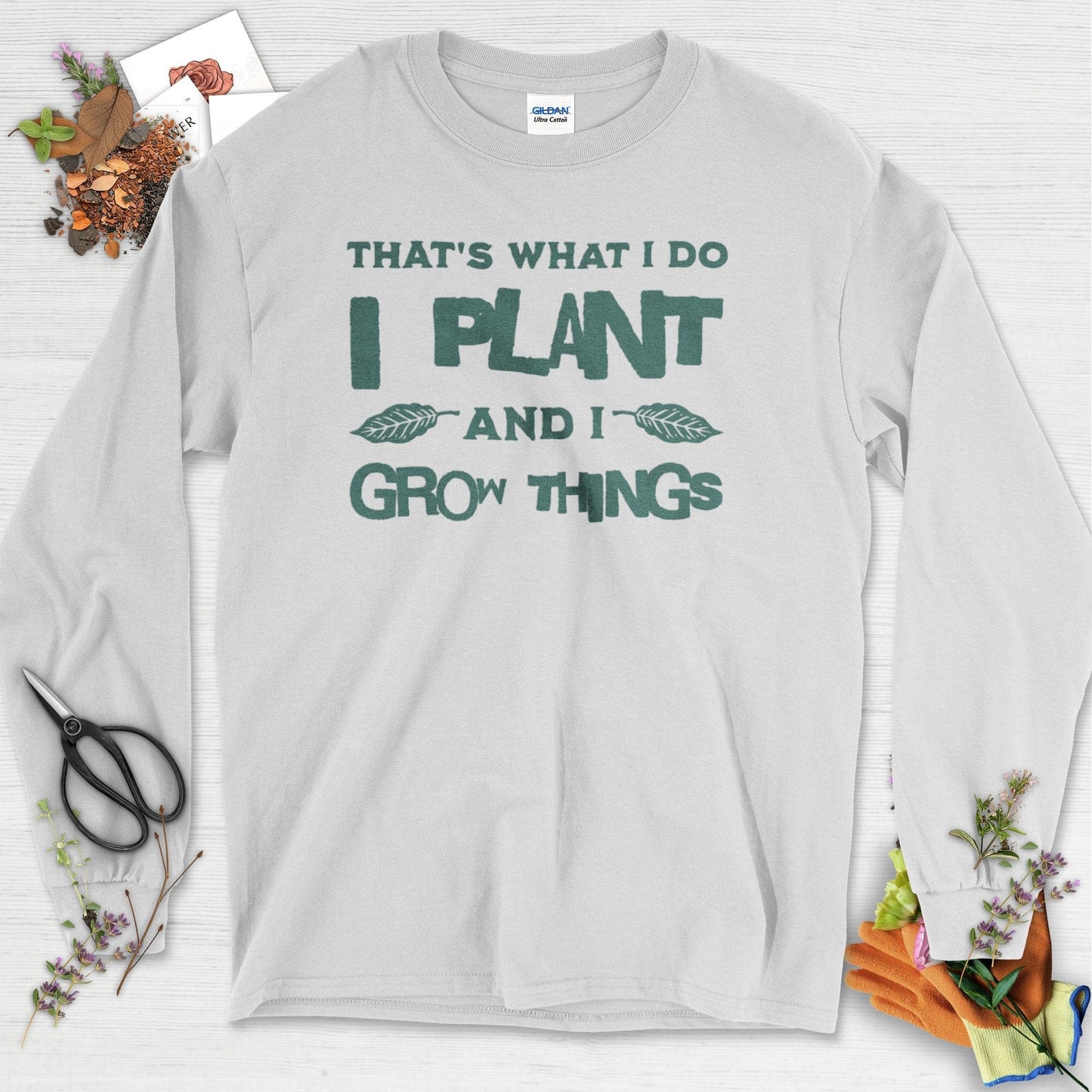 I Plant And I Grow Things Long Sleeve Ash / S T-Shirt