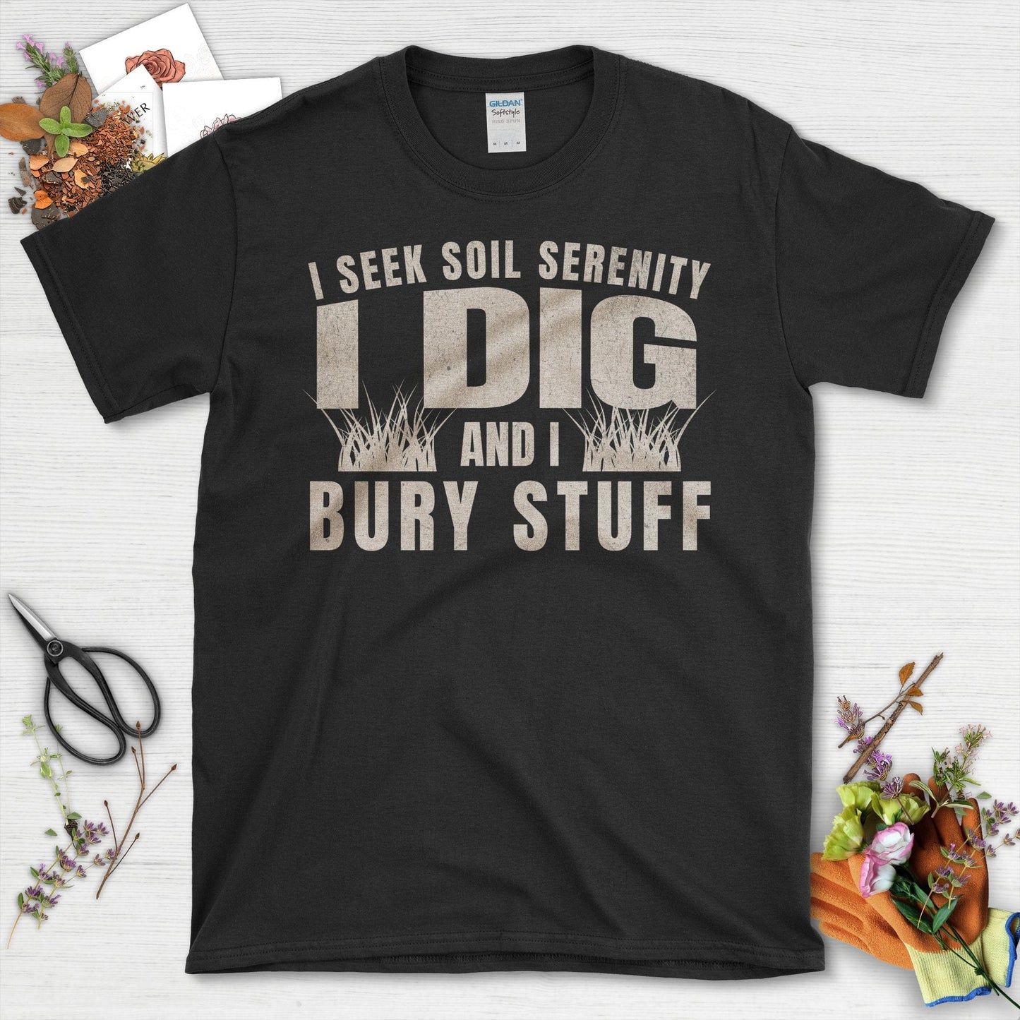 I Seek Soil Serenity I Dig And I Bury Stuff T-Shirt Black / S T-Shirt