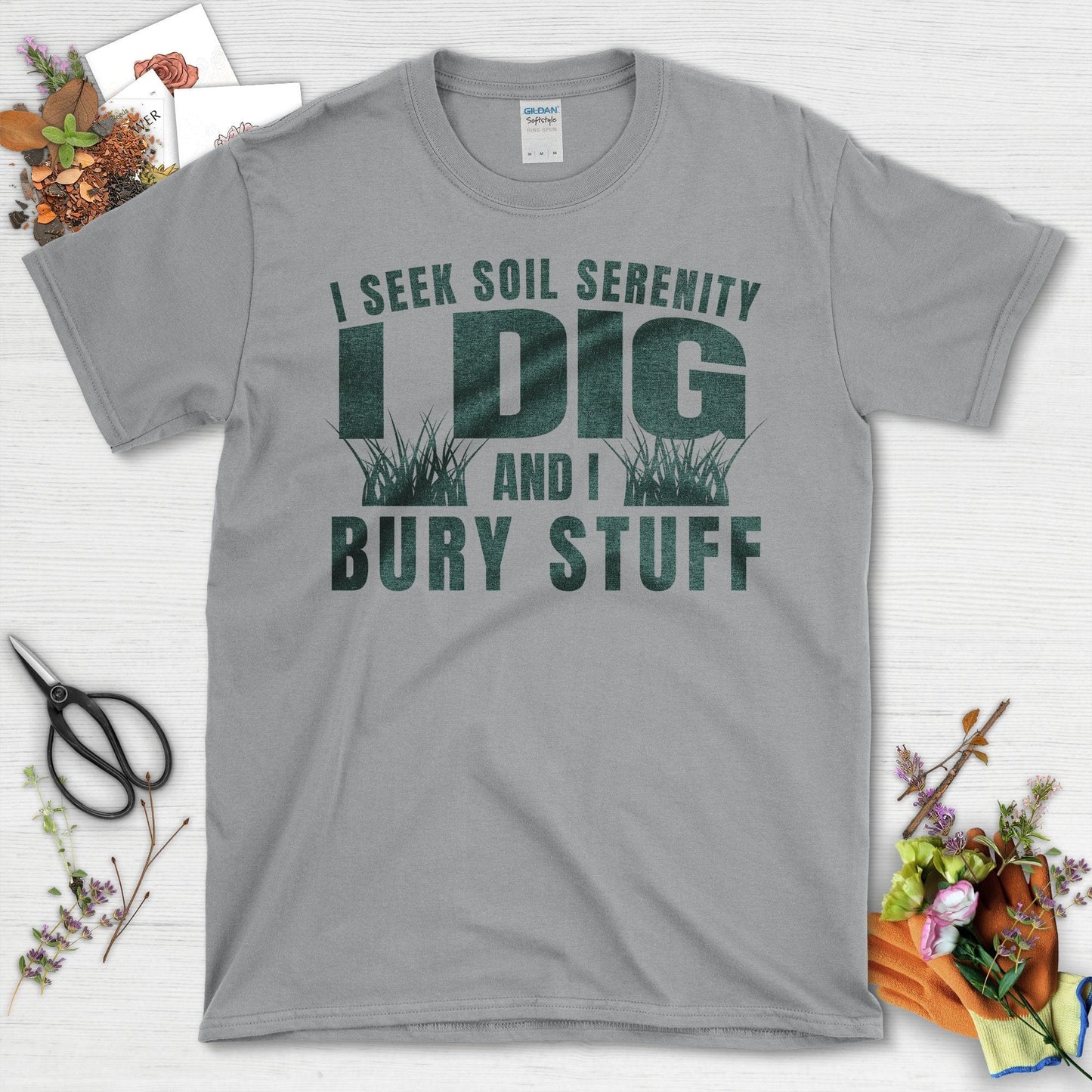 I Seek Soil Serenity I Dig And I Bury Stuff T-Shirt Sport Grey / S T-Shirt