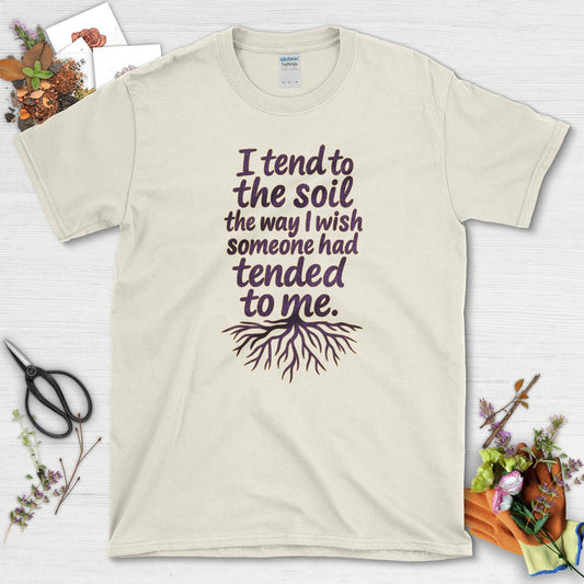 I Tend to the Soil T-Shirt Natural / S Physical Item