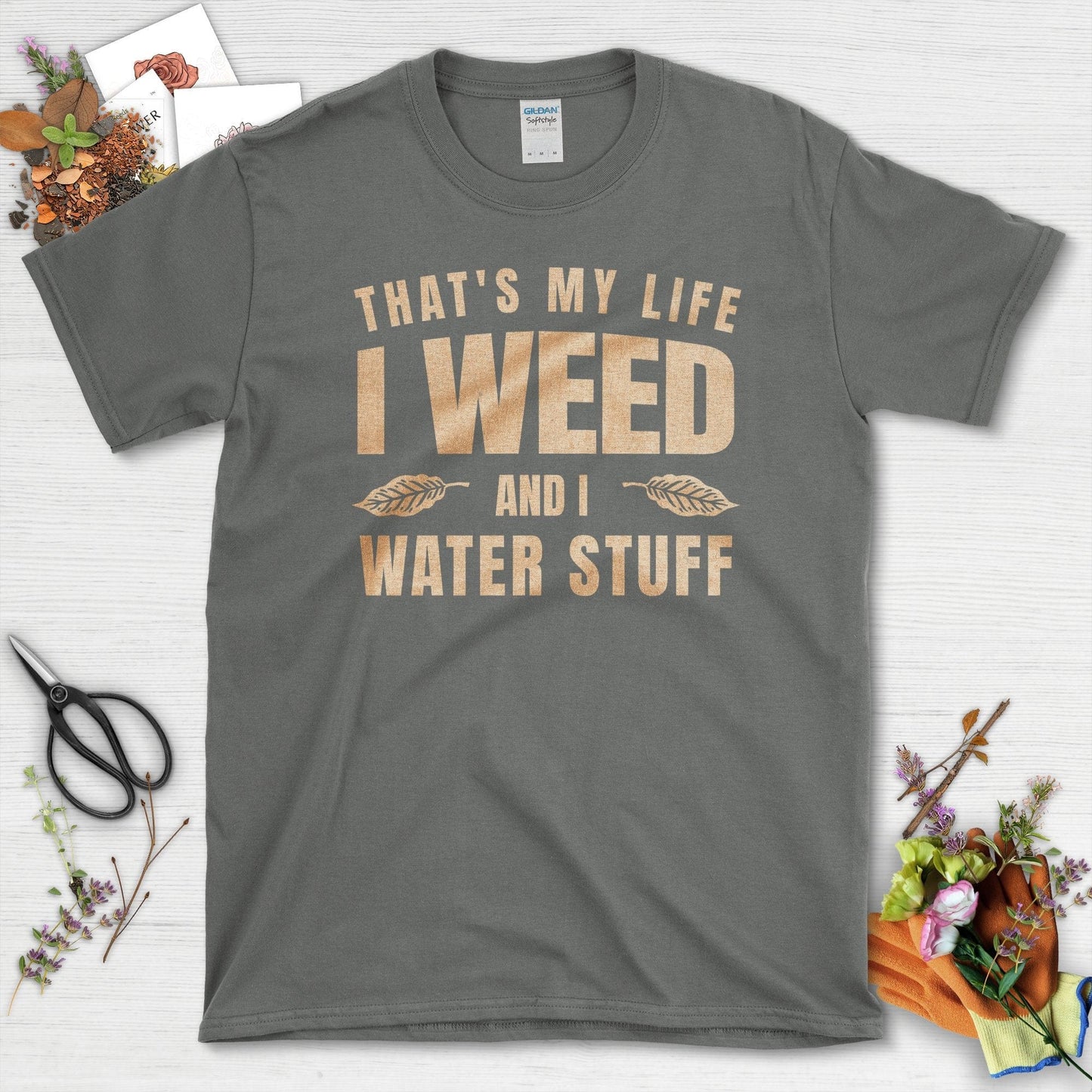 I Weed and I Water Stuff T-Shirt Charcoal / S T-Shirt