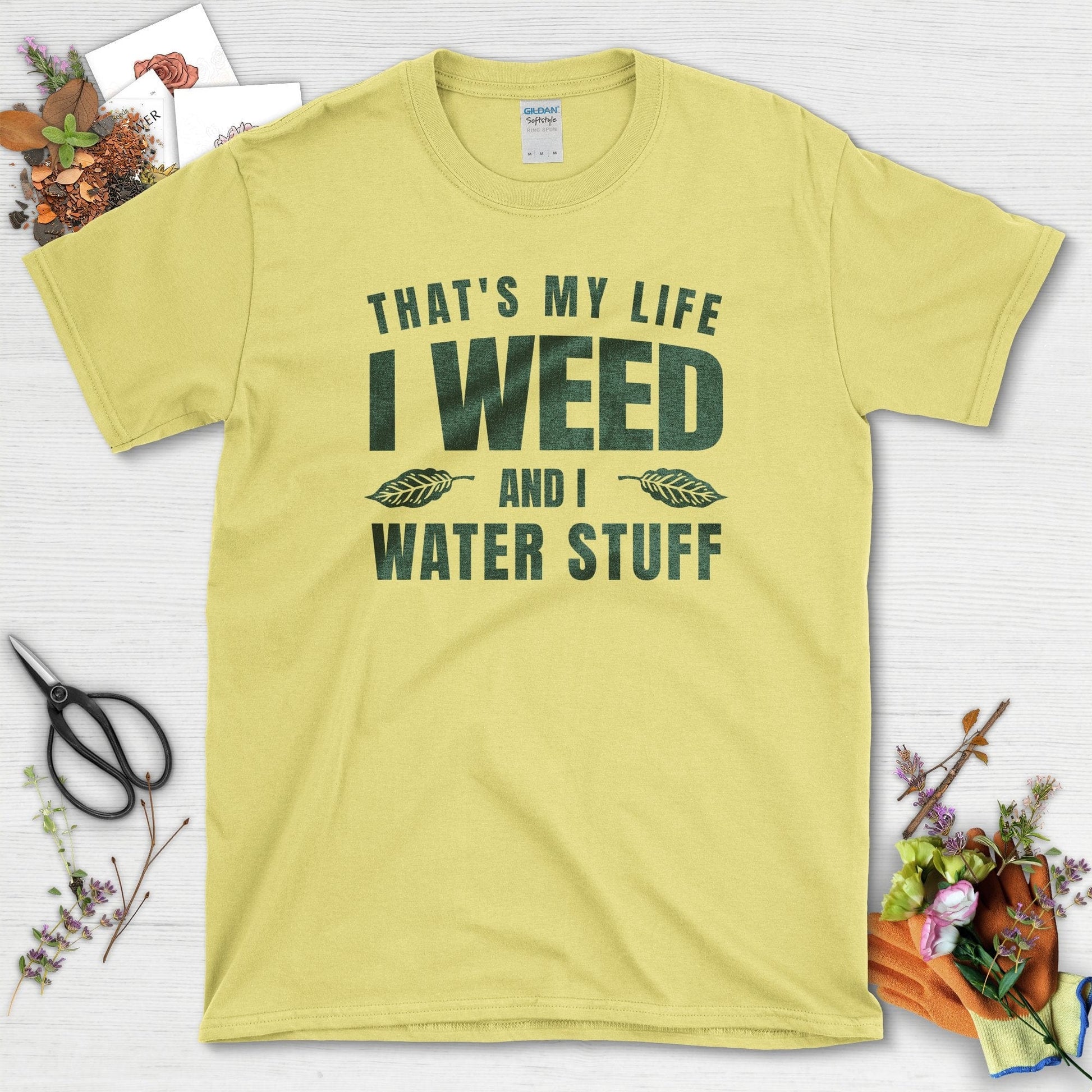 I Weed And I Water Stuff T-Shirt Cornsilk / S T-Shirt