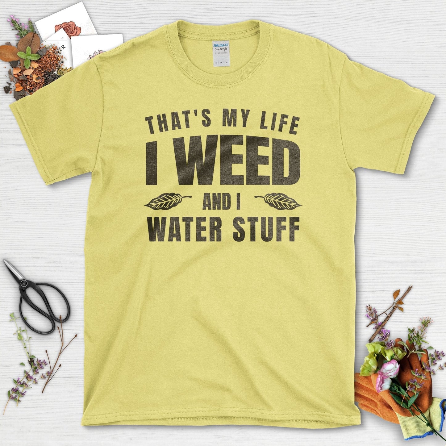 I Weed and I Water Stuff T-Shirt Cornsilk / S T-Shirt