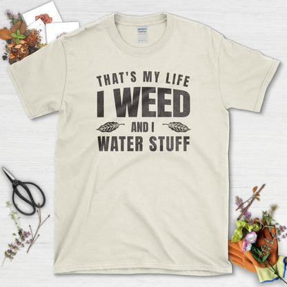 I Weed and I Water Stuff T-Shirt Natural / S T-Shirt