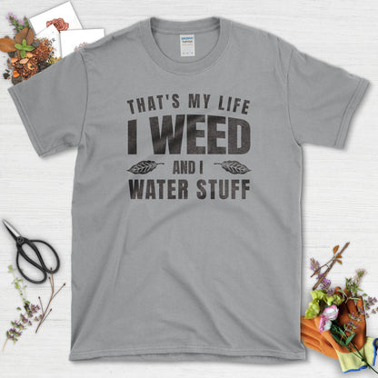 I Weed and I Water Stuff T-Shirt Sport Grey / S T-Shirt