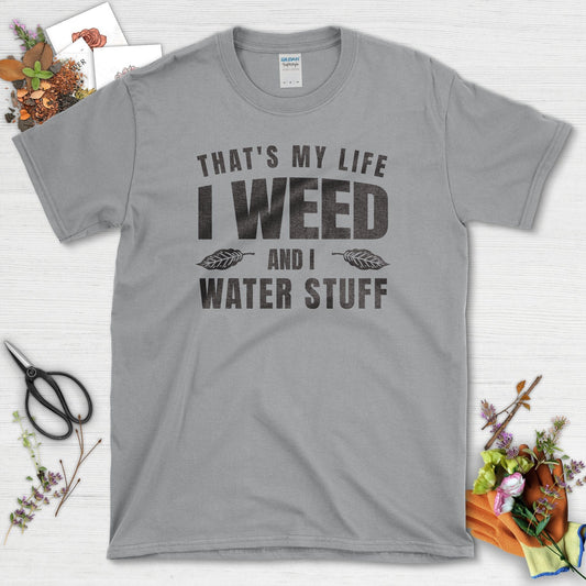 I Weed and I Water Stuff T-Shirt Sport Grey / S T-Shirt