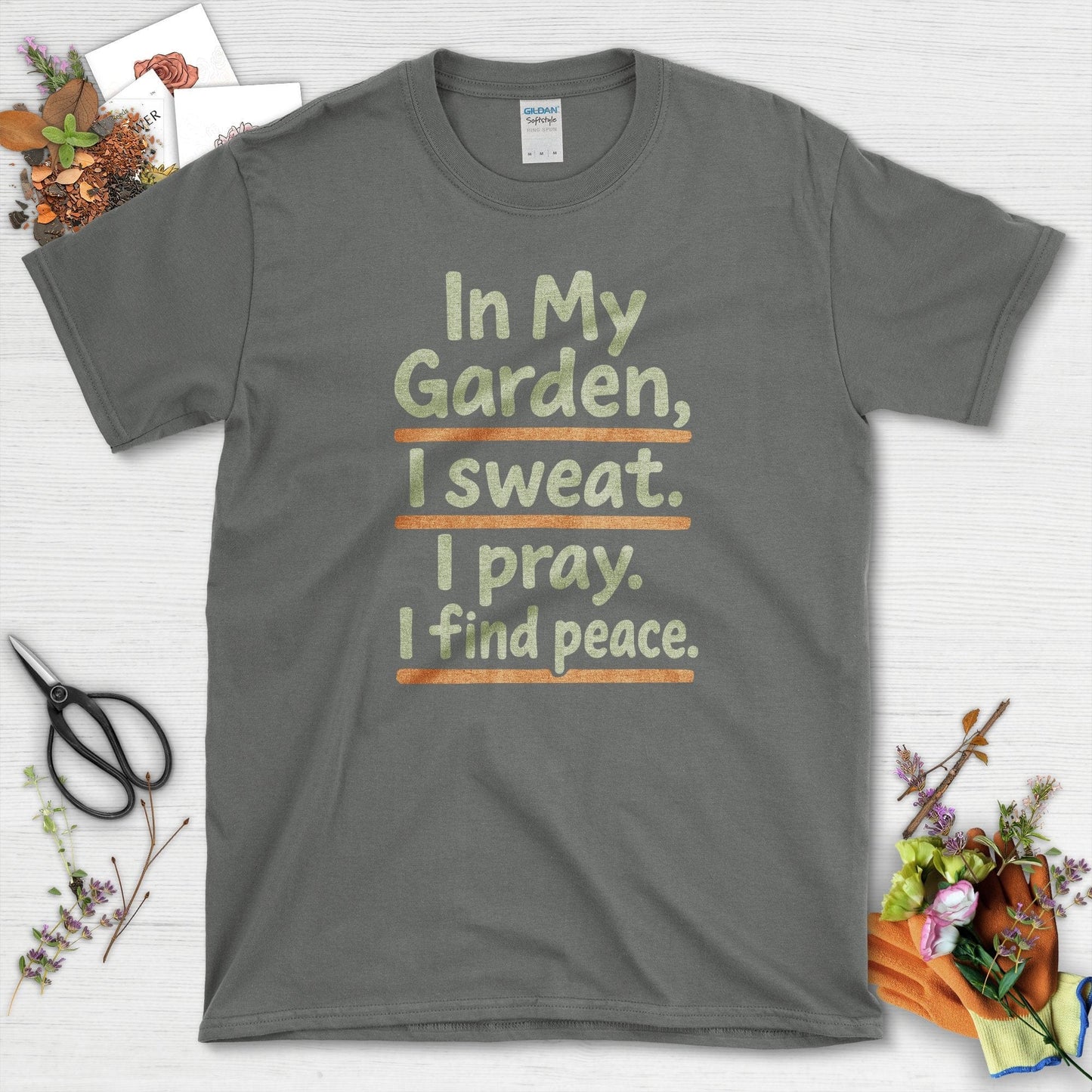 In My Garden I Sweat I Pray T-Shirt Charcoal / S Physical Item
