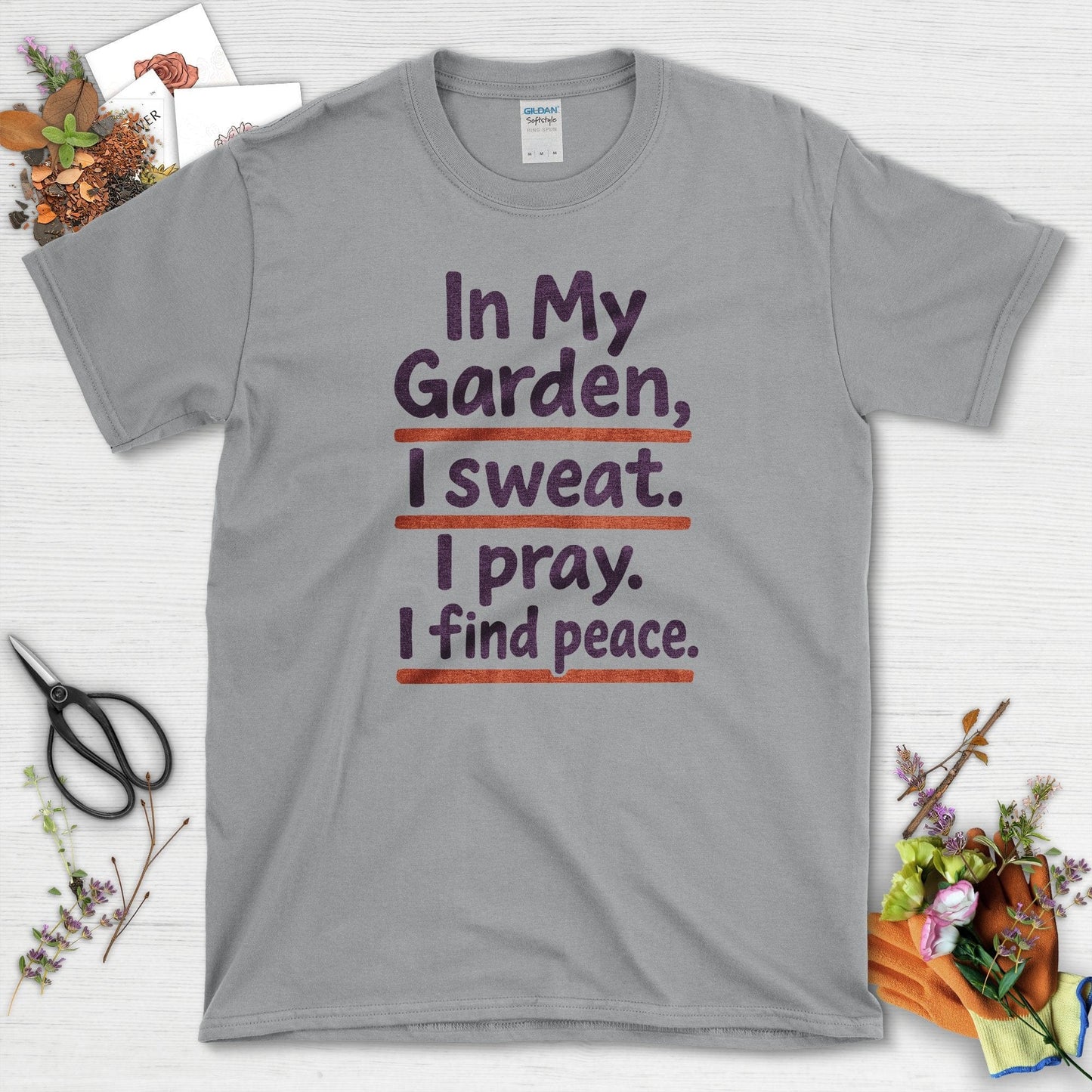 In My Garden I Sweat I Pray T-Shirt Sport Grey / S Physical Item